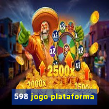 598 jogo plataforma